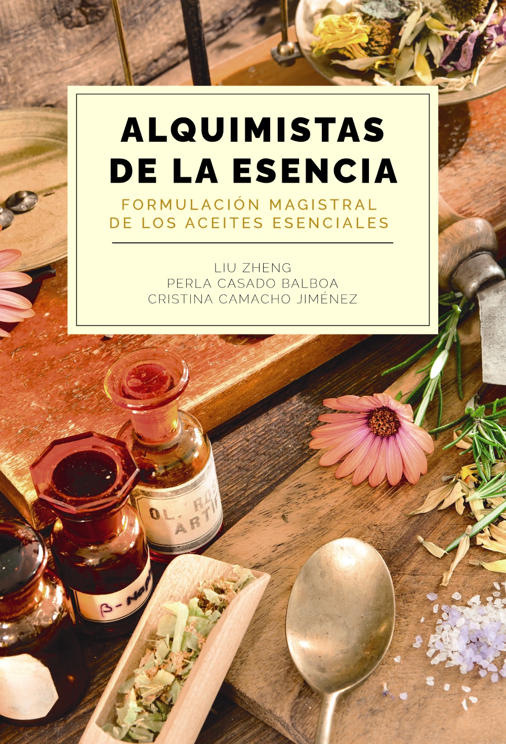 Alquimistas de la esencia. Formulación magistral de los aceites esenciales - Cristina  Camacho Jiménez