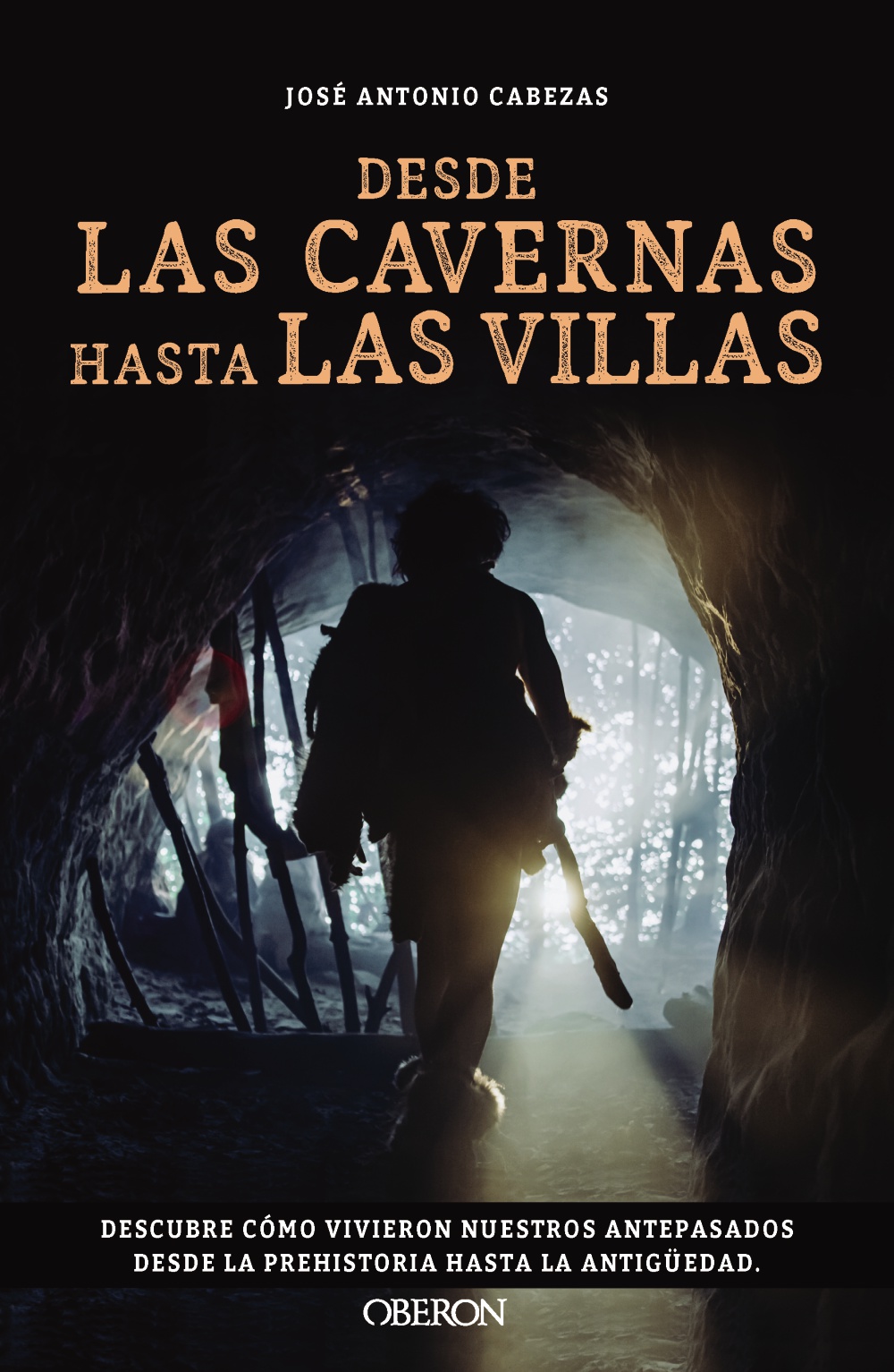 Desde las cavernas hasta las villas - José Antonio  Cabezas 