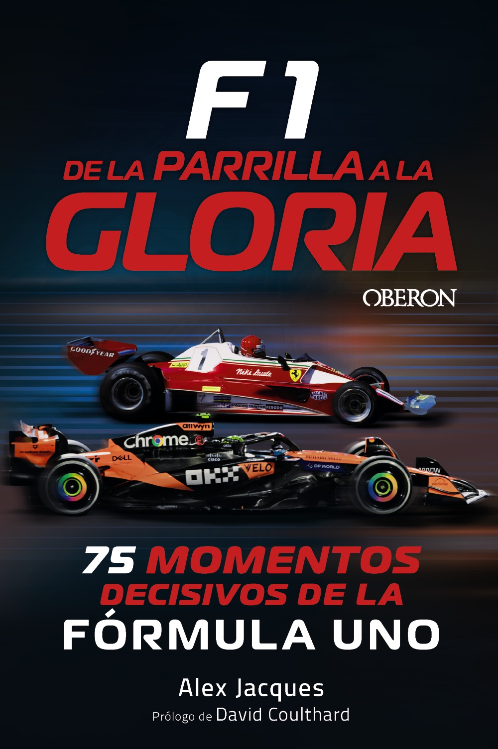 F1. De la parrilla a la gloria - Alex  Jacques 