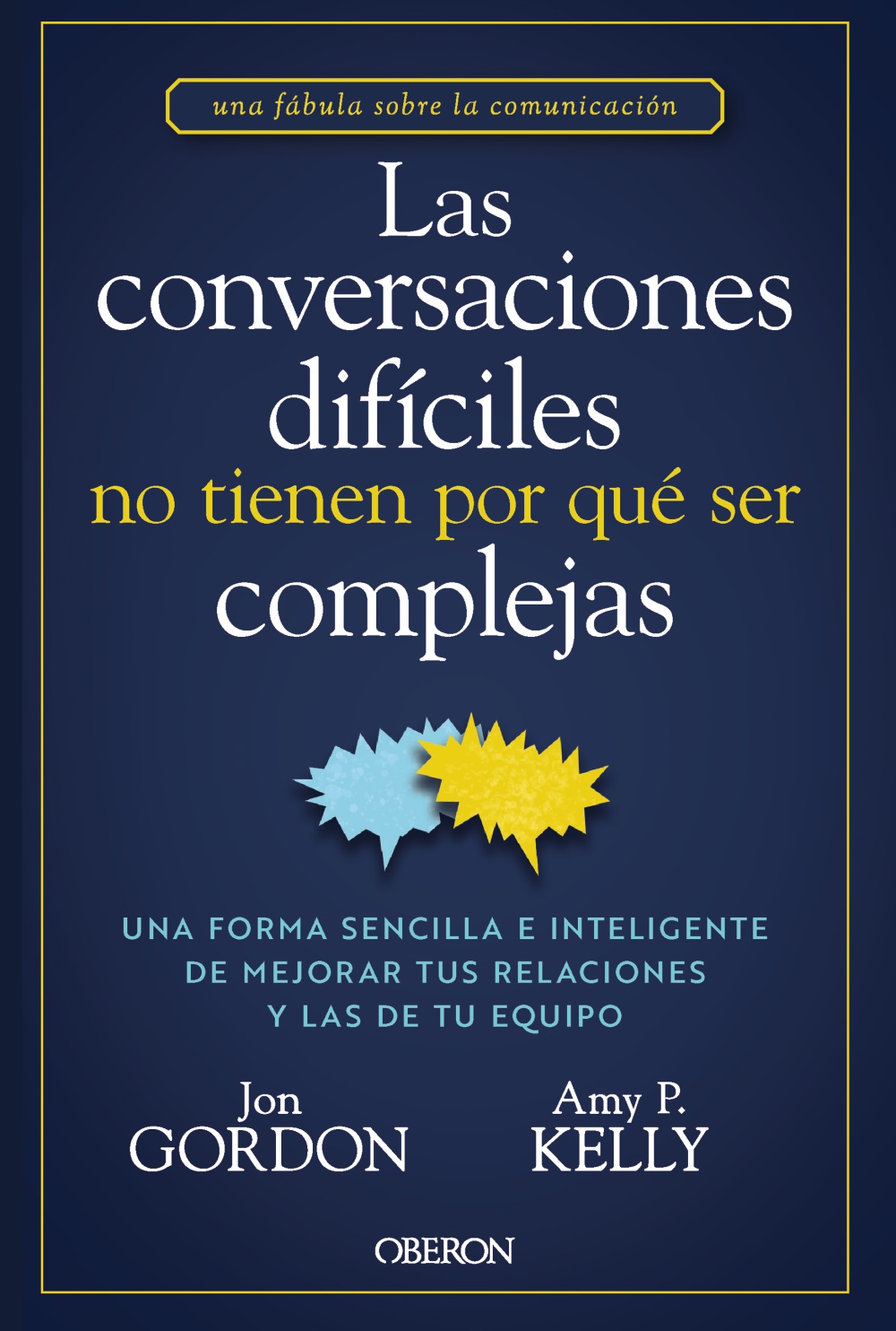 Las conversaciones difíciles no tienen por qué ser complejas - Amy P. Kelly 