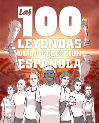 Las 100 leyendas de la selección española - Guillermo  González Robles