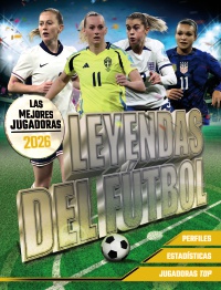 Leyendas del Fútbol. Las mejores jugadoras 2026 - Kevin  Pettman 