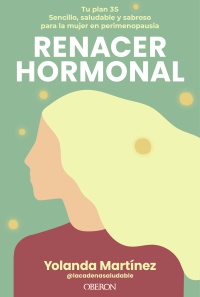 Renacer hormonal - Yolanda  Martínez (@lacadenasaludable) 