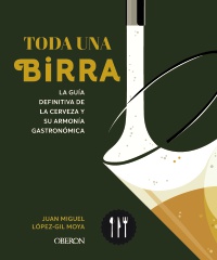 Toda una birra - Juan Miguel  López-Gil Moya